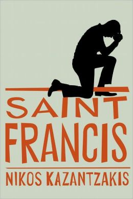 "Saint Francis," by Nikos Kazantzakis
