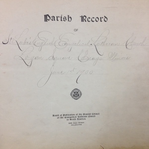 Parish Record, St. Luke's English Evangelical Lutheran Church, ca. 1900.